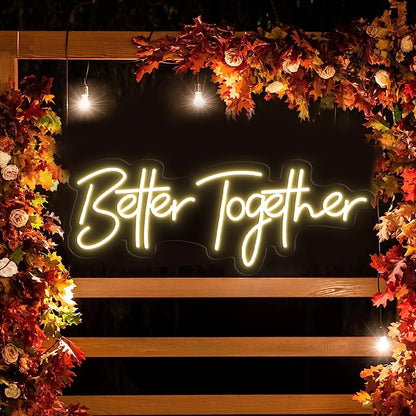 Better Together Neon LED Sign